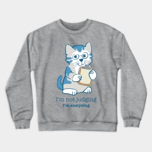 Not Judging, Analyzing, Kitten Crewneck Sweatshirt